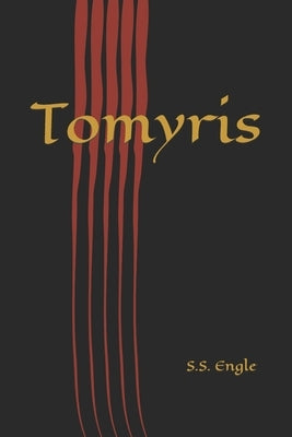 Tomyris by Engle, S. S.