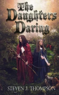 The Daughters Daring by Thompson, Steven J.