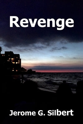 Revenge by Silbert, Jerome G.