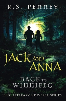 Jack And Anna - Back To Winnipeg by Penney, R. S.