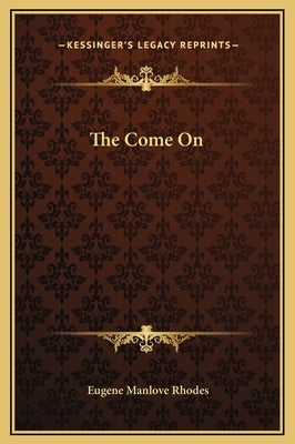 The Come on by Rhodes, Eugene Manlove