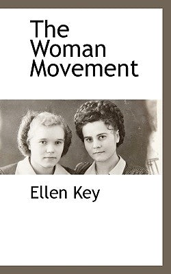 The Woman Movement by Key, Ellen