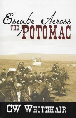 Escape Across the Potomac by Whitehair, Cw