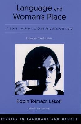 Language and Woman's Place: Text and Commentaries by Lakoff, Robin Tolmach