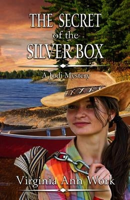 The Secret in the Silver Box: Jodi Mystery Series Book 2 by Work, Virginia Ann