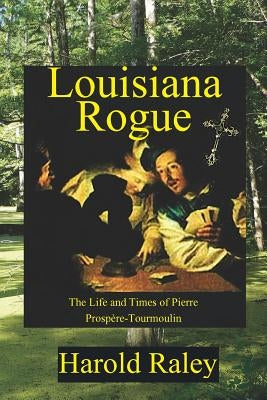 Louisiana Rogue by Raley, Harold