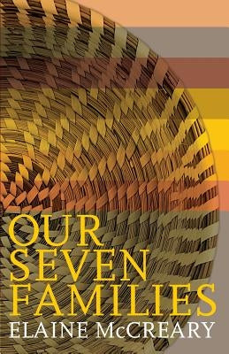 Our Seven Families: Expanding and Enriching Our Sense of Belonging by McCreary, Elaine