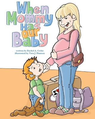 When Mommy Has Our Baby by Hannon, Tara