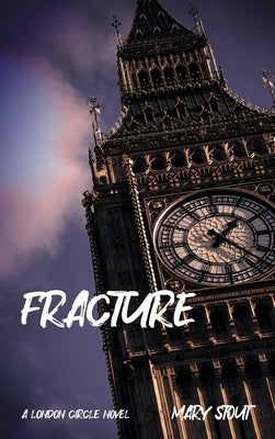 Fracture by Stout, Mary
