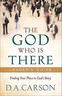 God Who Is There Leader's Guide by Beale, G. K.