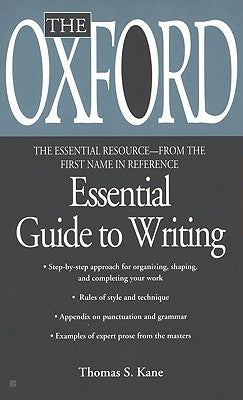 The Oxford Essential Guide to Writing by Kane, Thomas S.