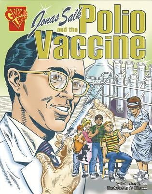 Jonas Salk and the Polio Vaccine by Krohn, Katherine