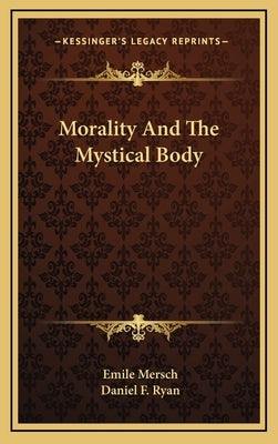 Morality and the Mystical Body by Mersch, Emile