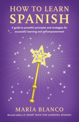 How to Learn Spanish by Blanco, María