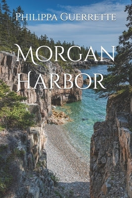 Morgan Harbor by Guerrette, Philippa Anne