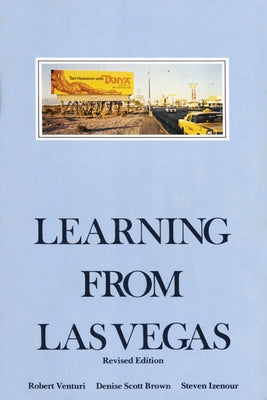 Learning from Las Vegas, Revised Edition: The Forgotten Symbolism of Architectural Form by Venturi, Robert