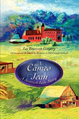 A Cameo for Jean: A Scottish Love Story by Gingery, Lee Emerson