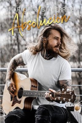 Absolución by Gutiérrez, Maricela