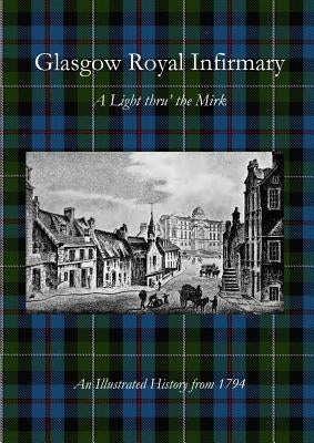 Glasgow Royal Infirmary: A Light thru' the Mirk by Gray, Henry W.