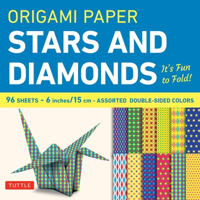 Origami Paper 96 Sheets - Stars and Diamonds 6 Inch (15 CM): Tuttle Origami Paper: High-Quality Origami Sheets Printed with 12 Different Patterns: Ins by Tuttle Publishing
