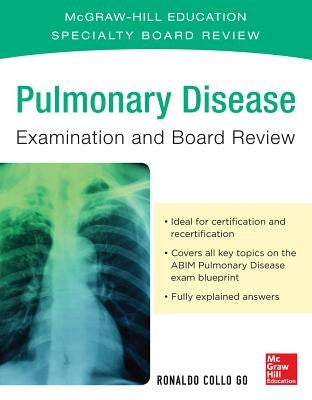 Pulmonary Disease Examination and Board Review by Go, Ronaldo Collo