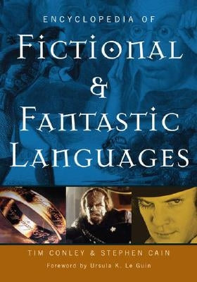 Encyclopedia of Fictional and Fantastic Languages by Conley, Tim