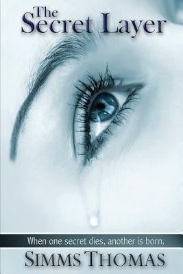 The Secret Layer by Thomas, Simms