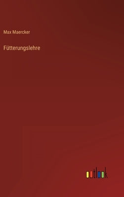 Fütterungslehre by Maercker, Max
