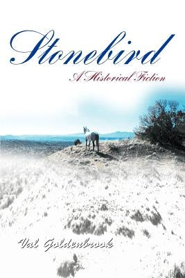 Stonebird: A Historical Fiction by Goldenbrook, Val