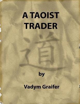 A Taoist Trader by Graifer, Vadym