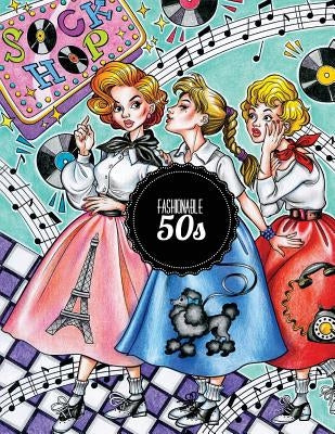 Fashionable 50s: The 1950s Coloring Book by Lightburst Media