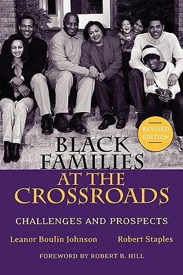 Black Families at the Crossroads: Challenges and Prospects by Johnson, Leanor Boulin