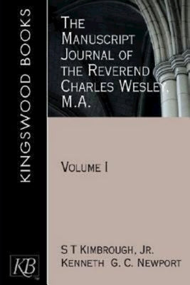 The Manuscript Journal of the Reverend Charles Wesley, M.A.: Volume 1 by Tucker, Karen B. Westerfield