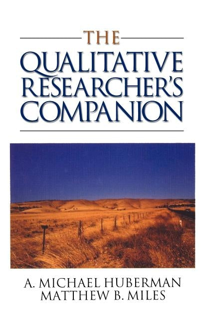The Qualitative Researcher′s Companion by Huberman, A. Michael