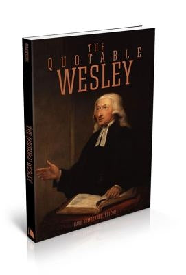 The Quotable Wesley by Armstrong, Dave