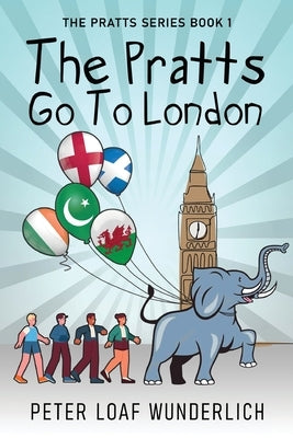 The Pratts Go To London by Wunderlich, Peter Loaf