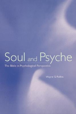 Soul and Psyche by Rollins, Wayne G.