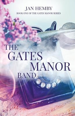 The Gates Manor Band by Hemby, Jan
