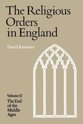 Religious Orders Vol 2 by Knowles, David