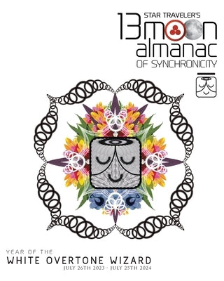 Star Traveler's 13 Moon Almanac of Synchronicity by South, Stephanie