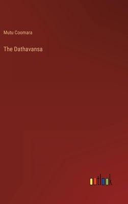 The Dathavansa by Coomara, Mutu
