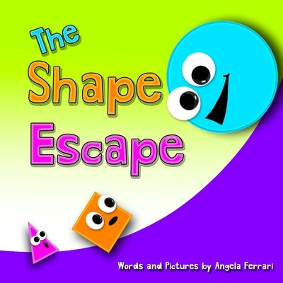 The Shape Escape by Ferrari, Angela