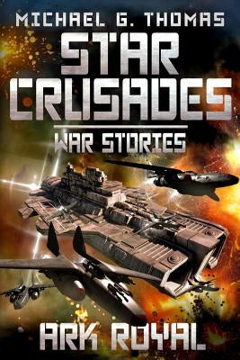 Ark Royal by Thomas, Michael G.