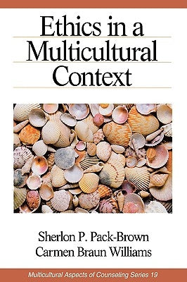 Ethics in a Multicultural Context by Pack-Brown