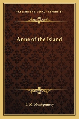 Anne of the Island by Montgomery, Lucy Maud