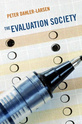 The Evaluation Society by Dahler-Larsen, Peter