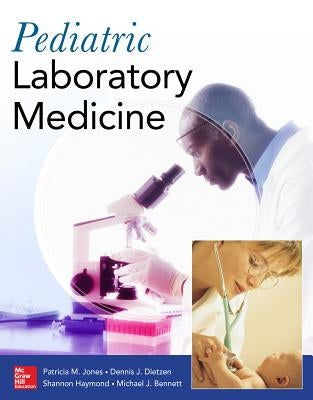 Pediatric Laboratory Medicine by Dietzen, Dennis