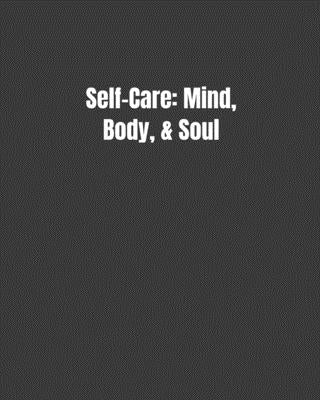 Self-Care: Mind, Body, & Soul by Fueller, Joy