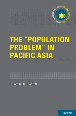 The Population Problem in Pacific Asia by Gietel-Basten, Stuart