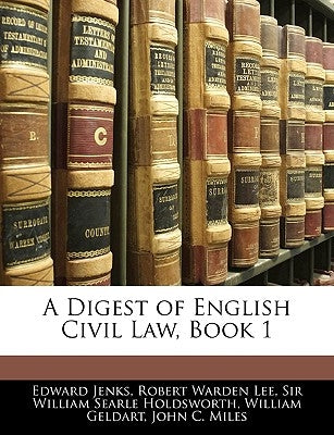 A Digest of English Civil Law, Book 1 by Jenks, Edward